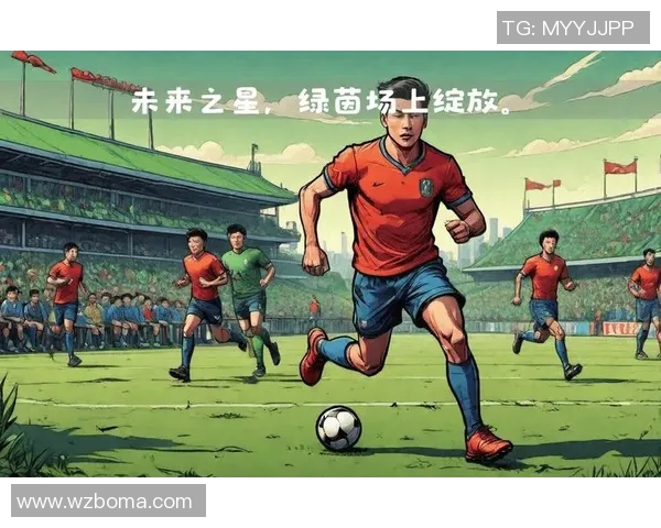 中国足球明星摇篮的崛起与发展探索青少年足球培养新模式